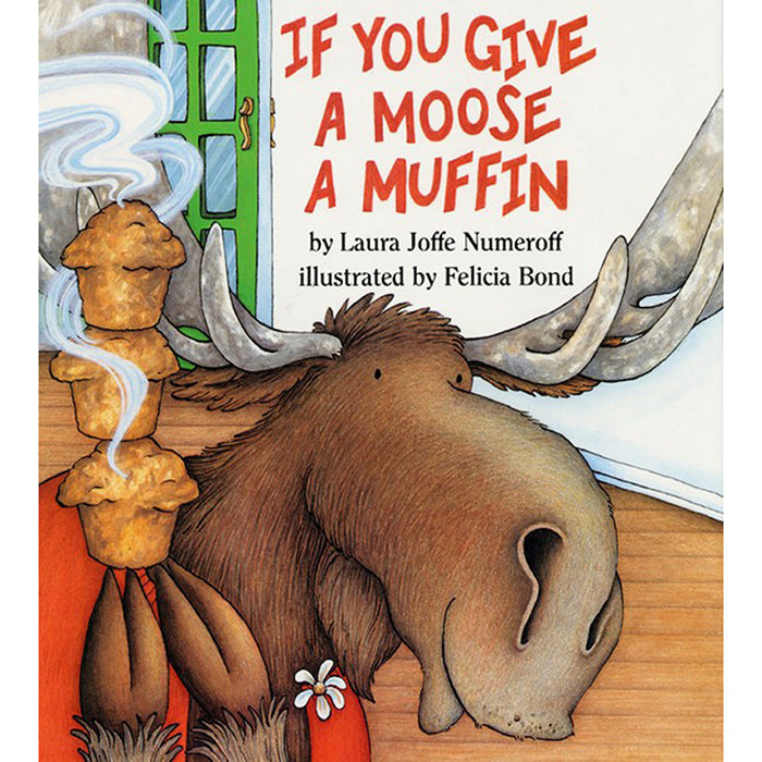 IF YOU GIVE A MOOSE A MUFFIN BIG